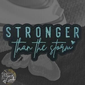 Stronger Than The Storm Iron On Patch